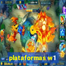 plataformas w1